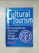 【書寶二手書T2／財經企管_LNI】Cultural Tourism ─ The Partnership Between Tourism and Cultural Heritage Management_Bob McKercher; Hilary Du Cros