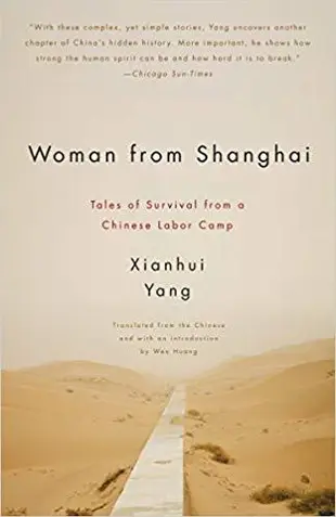 Woman from Shanghai: Tales of Survival from a Chinese Labor Camp