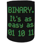 Alcohol Stubby Holder - Binary Its Easy As Geek Nerd - Funny Novelty Birthday Gift Joke Beer Can Bottle