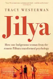 Jilya: How One Indigenous Woman from the Remote Pilbara Transformed Psychology