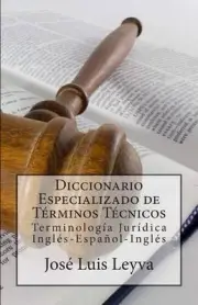 Diccionario Especializado de Trminos Tcnicos: Terminolog?a Jur?dica Ingl?s-Espa?