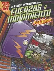 Un curso intensivo sobre fuerzas y movimiento con Max Axiom, supercientífico