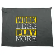 Work Less Play More - Funny Novelty Soft Sport Microfiber Towel