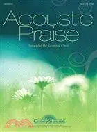 在飛比找三民網路書店優惠-Acoustic Praise ― Songs for th