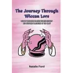 THE JOURNEY THROUGH WICCAN LORE: WICCAN PATHWAYS: TRACING THE RICH HISTORY AND ENDURING TRADITIONS OF THE CRAF