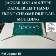 JAGUAR MK2 420 S-TYPE DAIMLER LEFT HAND FRONT CHROME DRIP RAIL MOULDING