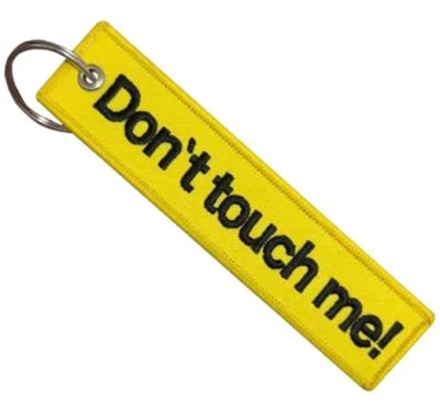 Don't Touch Me! Phrase Funny Joke Humor Apathy Apathetic Snarky Attitude Key Tag