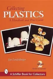 Collecting Plastics: A Handbook and Price Guide by Jan Lindenberger (English) Pa