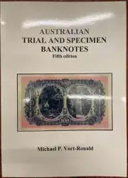 Australian Trial and Specimen Banknotes Book by Mick Vort Ronald