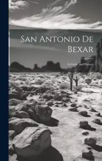 在飛比找博客來優惠-San Antonio De Bexar: A Guide 