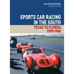 SPORTS CAR RACING IN THE SOUTH, VOLUME 1: TEXAS TO FLORIDA 1959-1960