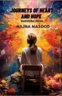 Journeys of Heart and Hope: Inspirational stories by Najma Masood Paperback Book