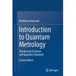 INTRODUCTION TO QUANTUM METROLOGY: THE REVISED SI SYSTEM AND QUANTUM STANDARDS