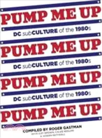 在飛比找三民網路書店優惠-Pump Me Up — Dc Subculture of 