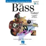 PLAY BASS TODAY! - LEVEL 2: A COMPLETE GUIDE TO THE BASICS [WITH CD WITH 99 DEMO TRACKS]