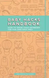 在飛比找博客來優惠-Baby Hacks Handbook: How To Ra