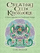 Creating Celtic Knotwork: A Fresh Approach to Traditional Design (Dover Art Instruction)