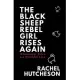 The Black Sheep Rebel Girl Rises Again: Whimsical Tales and Truthful Lies
