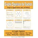 GRAPHIC ORGANIZERS FOR TEACHERS: DESIGNS TO ORGANIZER LESSONS, NOTES, AND THINKING!
