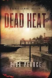 [Biba Pearce] Dead Heat: A Kenzie Gilmore Thriller