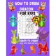 How to Draw Dragon For Kids Ages 4-8 Learn to Draw with Copy Grid Method: A Fun and Simple Step-by-Step way to learn draw with copy grid method