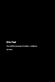 Eris Fael: The LGBTQ Advocate of Corithis - Unfiltered by Nia Sarkar Paperback B
