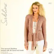 The Second Sublime Tussah Silk DK Hand Knit Book #660 Knitting Pattern Book