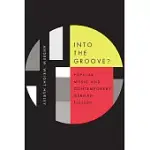 INTO THE GROOVE: POPULAR MUSIC AND CONTEMPORARY GERMAN FICTION