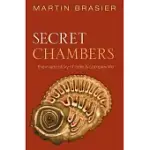 SECRET CHAMBERS: THE INSIDE STORY OF CELLS AND COMPLEX LIFE