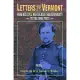 Letters to Vermont: From Her Civil War Soldier Correspondents to the Home Press