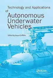 Technology and Applications of Autonomous Underwater Vehicles: 2