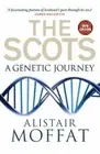 The Scots : A Genetic Journey by Alistair Moffat (2017, Trade Paperback)