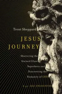 在飛比找誠品線上優惠-Jesus Journey: Shattering the 