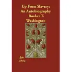 UP FROM SLAVERY: AN AUTOBIOGRAPHY