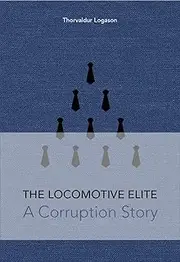 The Locomotive Elite: A Corruption Story