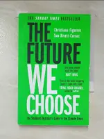 THE FUTURE WE CHOOSE_CHRISTIANA FIGUERES, T【T6／原文書_H6Z】書寶二手書