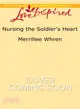 Nursing the Soldier's Heart