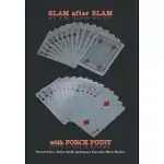 SLAM AFTER SLAM WITH FORCE POINT: THE NEW EXPLICIT BRIDGE BIDDING