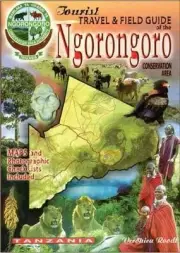 The Tourist Travel & Field Guide of the Ngorongoro Conservati... - 9780620341912