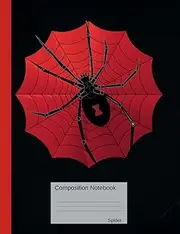 Spider Composition Notebook: College Ruled Book to write in for school, take notes, for kids, students, teachers, homeschool, Black Widow Cover