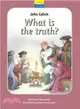 John Calvin What Is the Truth?: The True Story of John Calvin and the Reformation