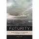 Futurity: Contemporary Literature and the Quest for the Past