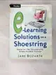 【書寶二手書T5／傳記_JR9】E-learning Solutions on a Shoestring: Help for the Chronically Underfunded Trainer_Bozarth, Jane