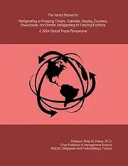 The World Market for Refrigerating or Freezing Chests, Cabinets, Display Counters, Showcases, and Similar Refrigerating or Freezing Furniture: A 2024 Global Trade Perspective