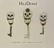 Waking The Skeleton Key -Hudost , Moksha Sommer CD