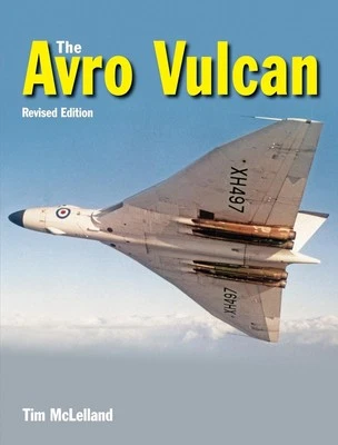 The Avro Vulcan by Tim Mclelland (English) Hardcover Book