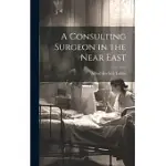 A CONSULTING SURGEON IN THE NEAR EAST