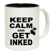 Keep Calm And Get Inked Mug Cup
