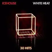 ICEHOUSE White Heat:(30 Classic Hits, inc, Great Southern Land) 2CD NEW & SEALED