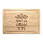 Nacho Average Wife Rectangular Chopping Board Worlds Best Valentines Day Love